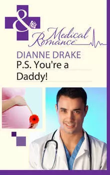 P.S. You're a Daddy!