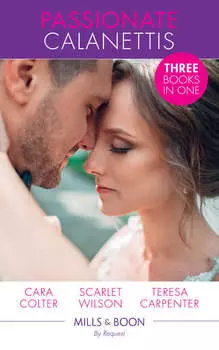 Passionate Calanettis: Soldier, Hero...Husband?