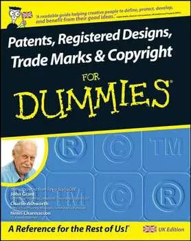 Patents, Registered Designs, Trade Marks and Copyright For Dummies