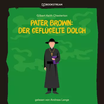 Pater Brown: Der gefl?gelte Dolch (Ungek?rzt)