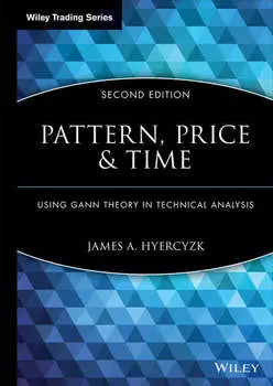 Pattern, Price and Time. Using Gann Theory in Technical Analysis