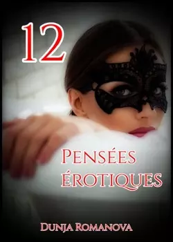 Pens?es ?rotiques 12