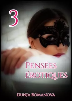 Pens?es ?rotiques 3
