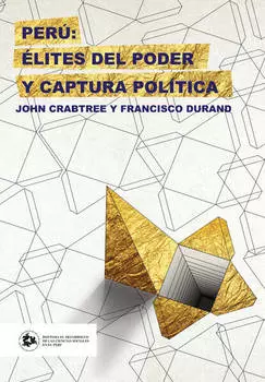 Per?: ?lites del poder y captura pol?tica