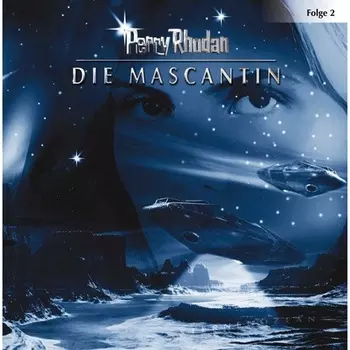 Perry Rhodan, Folge 2: Die Mascantin