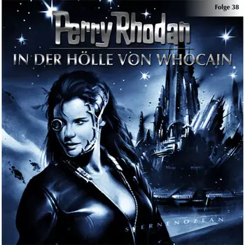 Perry Rhodan, Folge 38: In der H?lle von Whocain