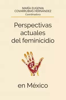 Perspectivas actuales del feminicidio en M?xico