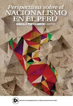 Perspectivas sobre el nacionalismo en el Per?