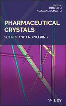Pharmaceutical Crystals. Science and Engineering