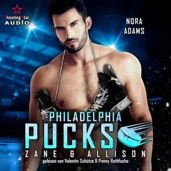 Philadelphia Pucks: Zane & Allison - Philly Ice Hockey, Band 6 (ungek?rzt)