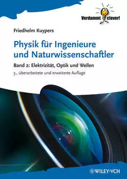 Physik f?r Ingenieure und Naturwissenschaftler. Band 2: Elektrizit?t, Optik und Wellen