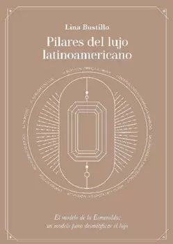 Pilares del lujo latinoamericano