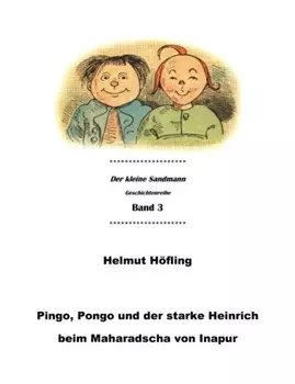 Pingo, Pongo und der starke Heinrich beim Maharadscha von Inapur