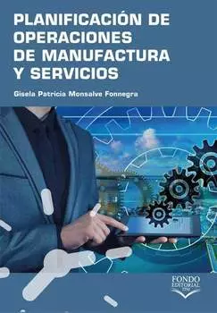 Planificaci?n de operaciones de manufactura y servicios