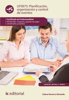 Planificaci?n, organizaci?n y control de eventos. HOTG0108