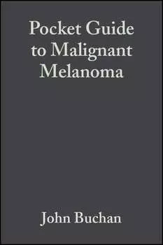 Pocket Guide to Malignant Melanoma