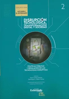 Pol?ticas p?blicas y regulaci?n en las tecnolog?as disruptivas