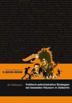 Politisch-administrative Strategien bei besetzten H?usern in Ostberlin