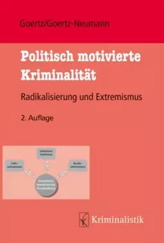 Politisch motivierte Kriminalit?t und Radikalisierung