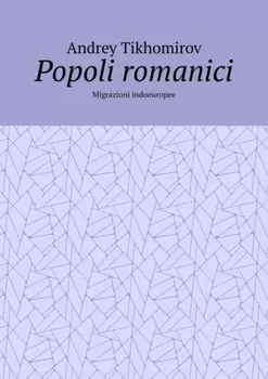 Popoli romanici. Migrazioni indoeuropee