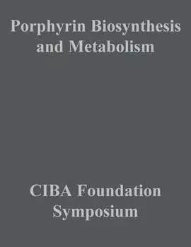 Porphyrin Biosynthesis and Metabolism