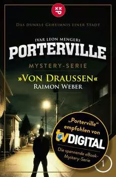 Porterville - Folge 01: Von drau?en