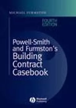 Powell-Smith and Furmston's Building Contract Casebook