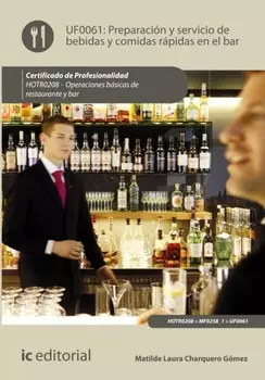 Preparaci?n y servicio de bebidas y comidas r?pidas en el bar. HOTR0208