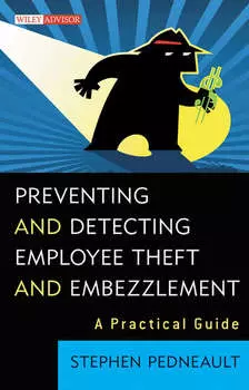 Preventing and Detecting Employee Theft and Embezzlement. A Practical Guide