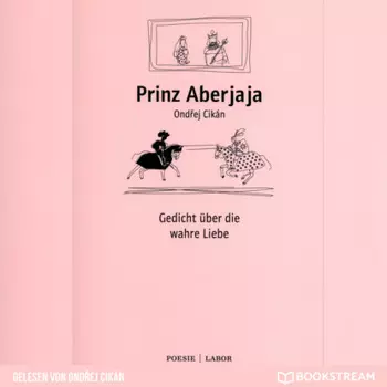 Prinz Aberjaja - Gedicht ?ber die wahre Liebe (Ungek?rzt)