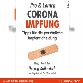 Pro & Contra Corona Impfung - Tipps f?r die pers?nliche Impfentscheidung (Ungek?rzt)