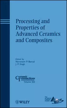 Processing and Properties of Advanced Ceramics and Composites