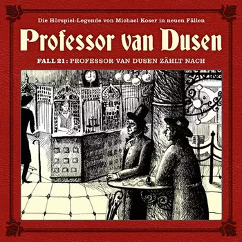 Professor van Dusen, Die neuen F?lle, Fall 21: Professor van Dusen z?hlt nach