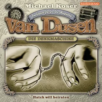Professor van Dusen, Folge 20: Hatch will heiraten
