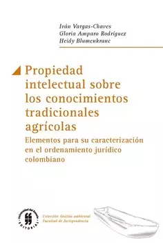 Propiedad intelectual sobre los conocimientos tradicionales agr?colas
