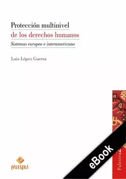 Protecci?n multinivel de los derechos humanos