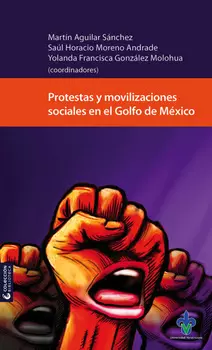 Protestas y movilizaciones sociales en el Golfo de M?xico