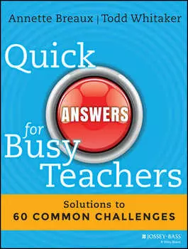 Quick Answers for Busy Teachers. Solutions to 60 Common Challenges
