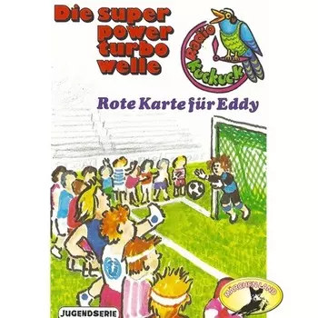 Radio Kuckuck, Rote Karte f?r Eddy