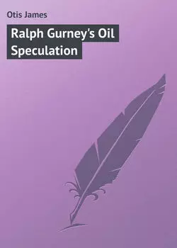 Ralph Gurney's Oil Speculation