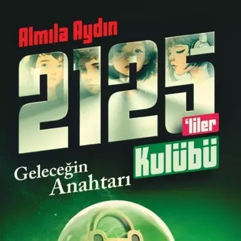 RAUF VE 2125’LILER KUL?B?-GELECEGIN ANAHTARLARI