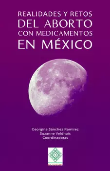 Realidades y retos del aborto con medicamentos en M?xico