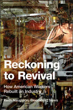 Reckoning to Revival. How American Workers Rebuilt an Industry