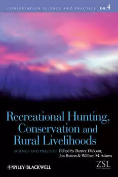 Recreational Hunting, Conservation and Rural Livelihoods