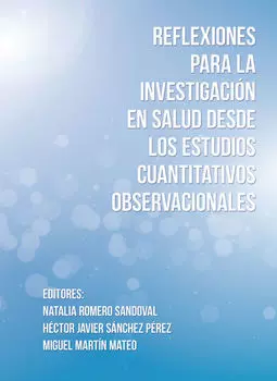 Reflexiones para la investigaci?n en salud desde los estudios cuantitativos observacionales