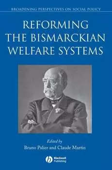 Reforming the Bismarckian Welfare Systems