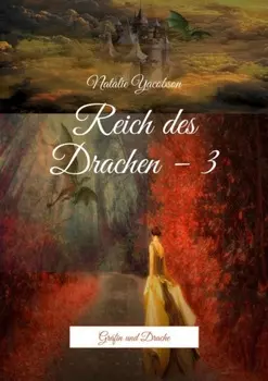 Reich des Drachen – 3. Gr?fin und Drache