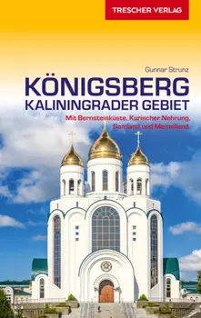 Reisef?hrer K?nigsberg - Kaliningrader Gebiet