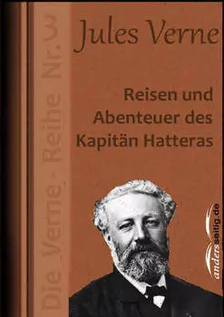 Reisen und Abenteuer des Kapit?n Hatteras