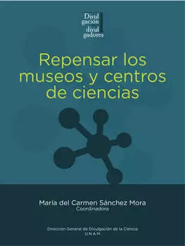 Repensar los museos y centros de ciencias